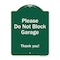 Signmission Please Do Not Block Garage Thank You Heavy-Gauge Aluminum Sign, 24" x 18", GW-1824-9793 A-DES-GW-1824-9793 - alternate 1